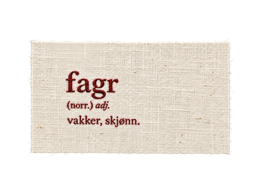 Brodert definisjon av ordet fagr: vakker, skjønn.